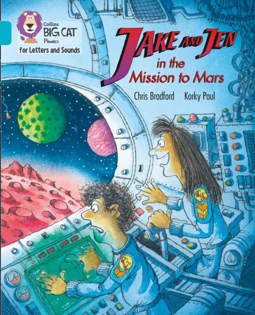 Jake and Jen and the Mission to Mars : Band 07/Turquoise Popular Titles HarperCollins Publishers