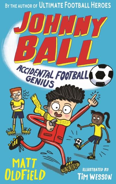 Johnny Ball: Accidental Football Genius Popular Titles Walker Books Ltd