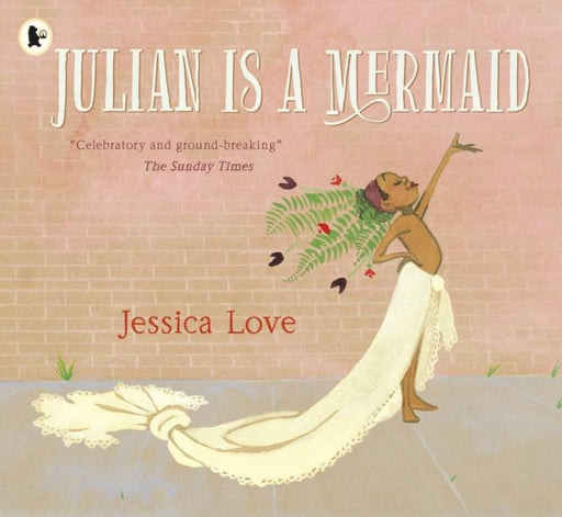 Julian Is a Mermaid Popular Titles Walker Books Ltd