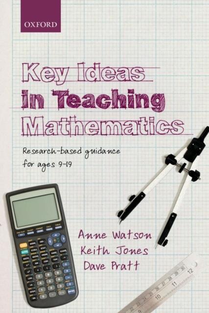 Key Ideas in Teaching Mathematics : Research-based guidance for ages 9-19 Popular Titles Oxford University Press