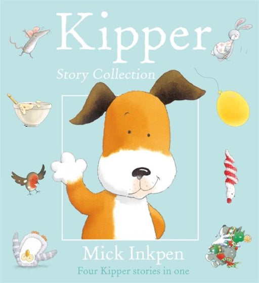 Kipper: Kipper Story Collection Popular Titles Hachette Children's Group