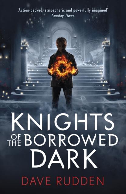 Knights of the Borrowed Dark (Knights of the Borrowed Dark Book 1) Popular Titles Penguin Random House Children's UK