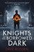 Knights of the Borrowed Dark (Knights of the Borrowed Dark Book 1) Popular Titles Penguin Random House Children's UK