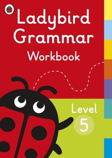 Ladybird Grammar Workbook Level 5 Popular Titles Penguin Random House Children's UK