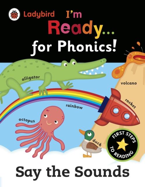 Ladybird I'm Ready for Phonics: Say the Sounds Popular Titles Penguin Random House Children's UK