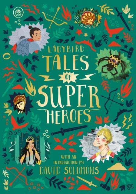 Ladybird Tales of Super Heroes : With an introduction by David Solomons Popular Titles Penguin Random House Children's UK