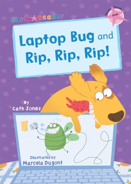 Laptop Bug and Rip, Rip, Rip! : (Pink Early Reader) Popular Titles Maverick Arts Publishing