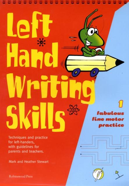 Left Hand Writing Skills : Fabulous Fine Motor Practice Book 1 Popular Titles Robinswood Press