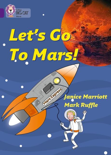 Let's Go to Mars : Band 08/Purple Popular Titles HarperCollins Publishers