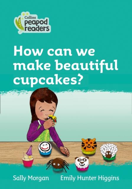 Level 3 - How can we make beautiful cupcakes? Popular Titles HarperCollins Publishers