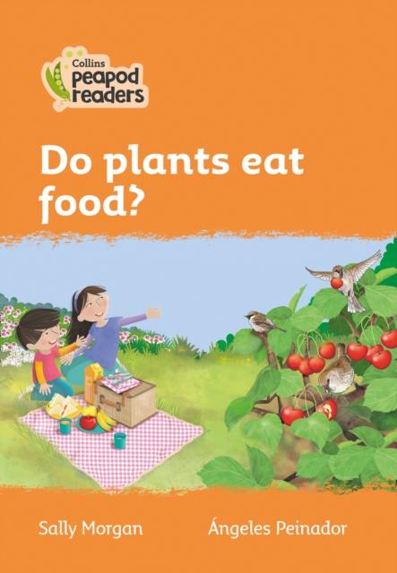 Level 4 - Do plants eat food? Popular Titles HarperCollins Publishers