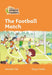 Level 4 - The Football Match Popular Titles HarperCollins Publishers