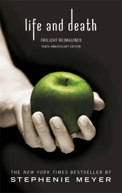 Life and Death: Twilight Reimagined Popular Titles Little, Brown Book Group