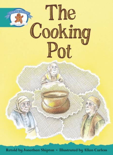 Literacy Edition Storyworlds Stage 6, Once Upon A Time World, The Cooking Pot Popular Titles Pearson Education Limited