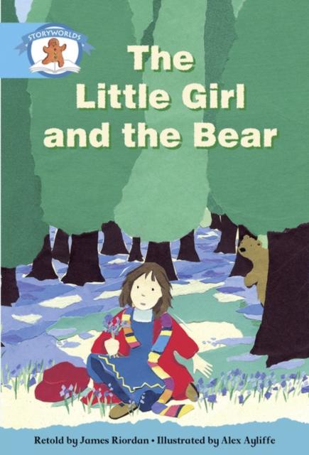 Literacy Edition Storyworlds Stage 9, Once Upon A Time World, The Little Girl and the Bear Popular Titles Pearson Education Limited