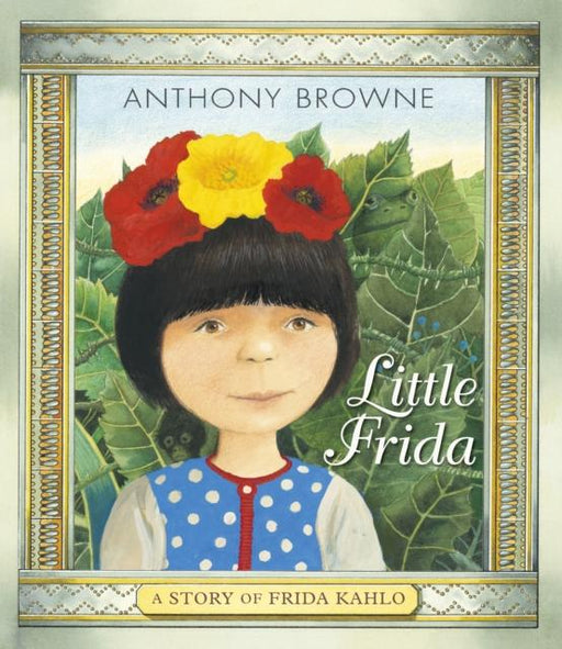 Little Frida : A Story of Frida Kahlo Popular Titles Walker Books Ltd