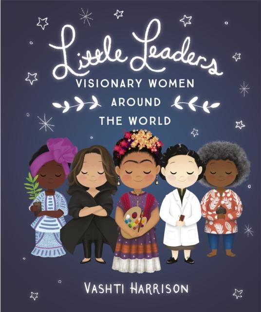 Little Leaders: Visionary Women Around the World Popular Titles Penguin Random House Children's UK