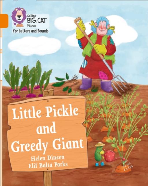 Little Pickle and Greedy Giant : Band 06/Orange Popular Titles HarperCollins Publishers