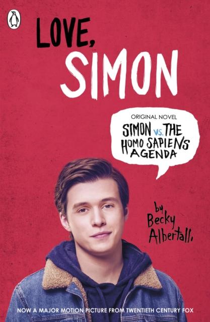 Love Simon : Simon Vs The Homo Sapiens Agenda Official Film Tie-in Popular Titles Penguin Random House Children's UK