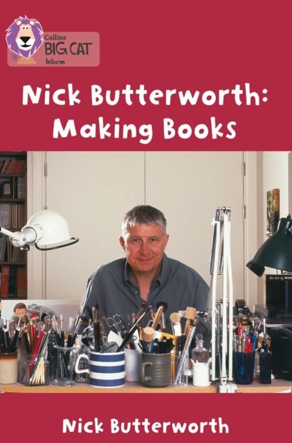 Making Books with Nick Butterworth : Band 05/Green Popular Titles HarperCollins Publishers