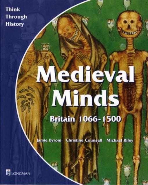 Medieval Minds Pupil's Book Britain 1066-1500 Popular Titles Pearson Education Limited