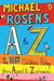 Michael Rosen's A-Z : The best children's poetry from Agard to Zephaniah Popular Titles Penguin Random House Children's UK