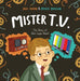 Mister T.V. : The Story of John Logie Baird Popular Titles Maverick Arts Publishing