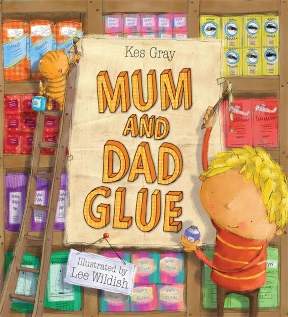 Mum and Dad Glue Popular Titles Hachette Children's Group