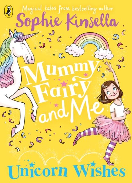 Mummy Fairy and Me: Unicorn Wishes Popular Titles Penguin Random House Children's UK