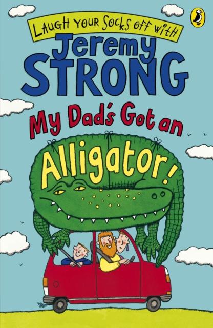 My Dad's Got an Alligator! Popular Titles Penguin Random House Children's UK