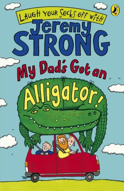 My Dad's Got an Alligator! Popular Titles Penguin Random House Children's UK