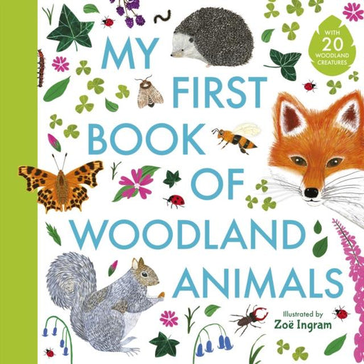 My First Book of Woodland Animals Popular Titles Walker Books Ltd
