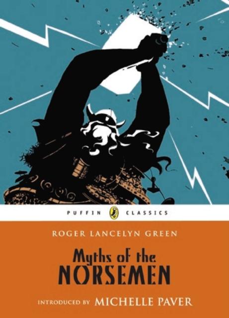 Myths of the Norsemen Popular Titles Penguin Random House Children's UK