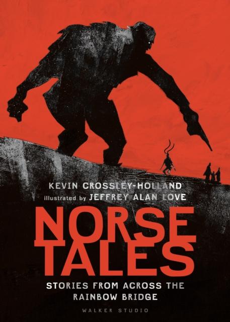 Norse Tales: Stories from Across the Rainbow Bridge Popular Titles Walker Books Ltd
