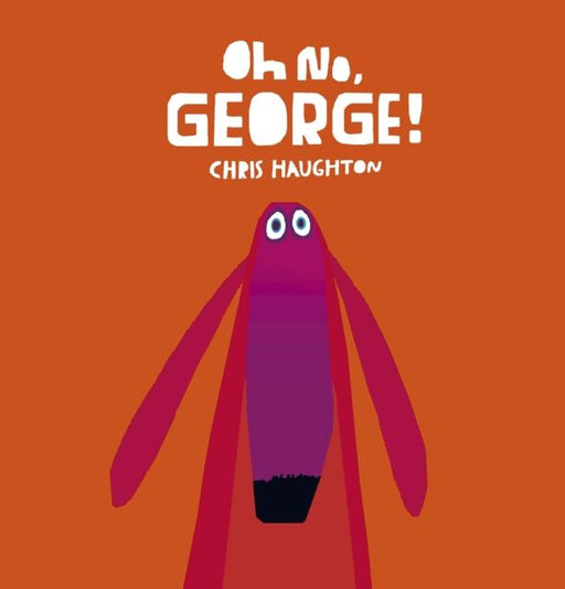 Oh No, George! Popular Titles Walker Books Ltd