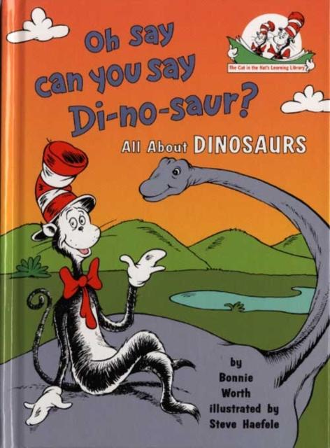 Oh Say Can You Say Di-no-saur? : All About Dinosaurs Popular Titles HarperCollins Publishers