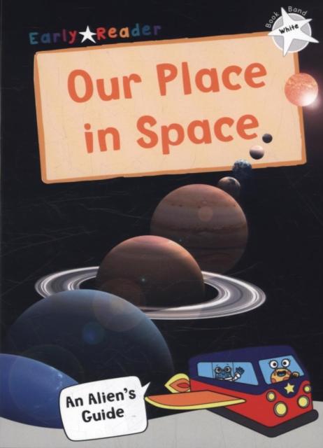 Our Place In Space : (White Non-fiction Early Reader) Popular Titles Maverick Arts Publishing