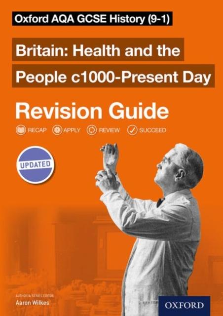 Oxford AQA GCSE History: Britain: Health and the People c1000-Present Day Revision Guide (9-1) Popular Titles Oxford University Press