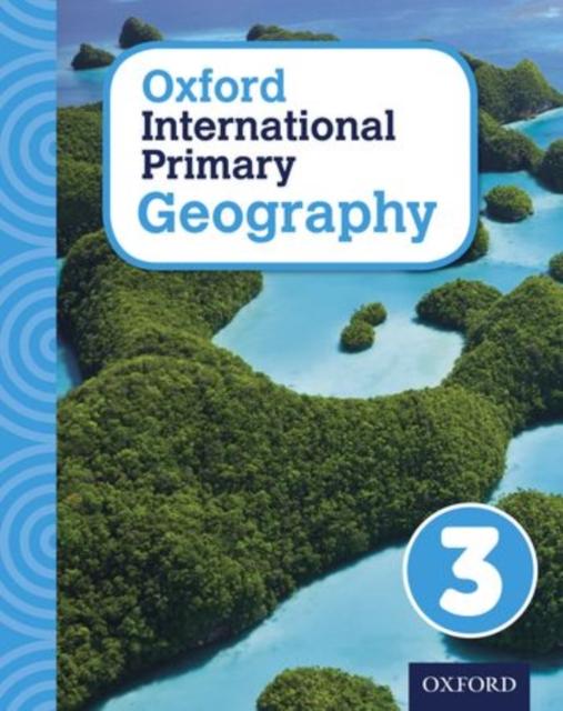 Oxford International Primary Geography: Student Book 3 Popular Titles Oxford University Press