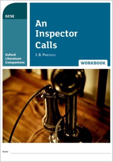 Oxford Literature Companions: An Inspector Calls Workbook Popular Titles Oxford University Press