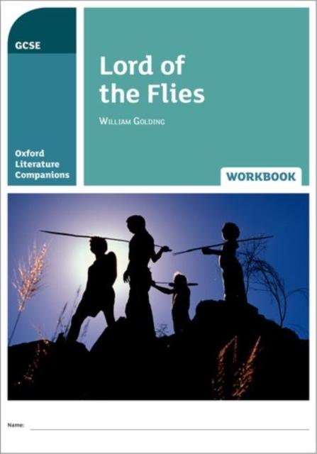 Oxford Literature Companions: Lord of the Flies Workbook Popular Titles Oxford University Press