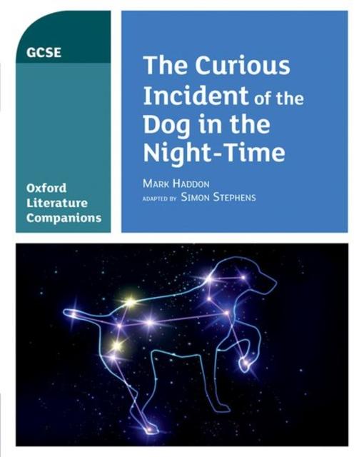 Oxford Literature Companions: The Curious Incident of the Dog in the Night-time Popular Titles Oxford University Press