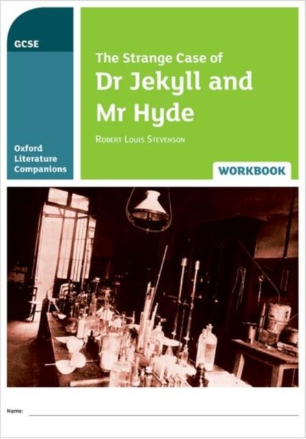 Oxford Literature Companions: The Strange Case of Dr Jekyll and Mr Hyde Workbook Popular Titles Oxford University Press