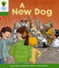 Oxford Reading Tree: Level 2: Stories: A New Dog Popular Titles Oxford University Press