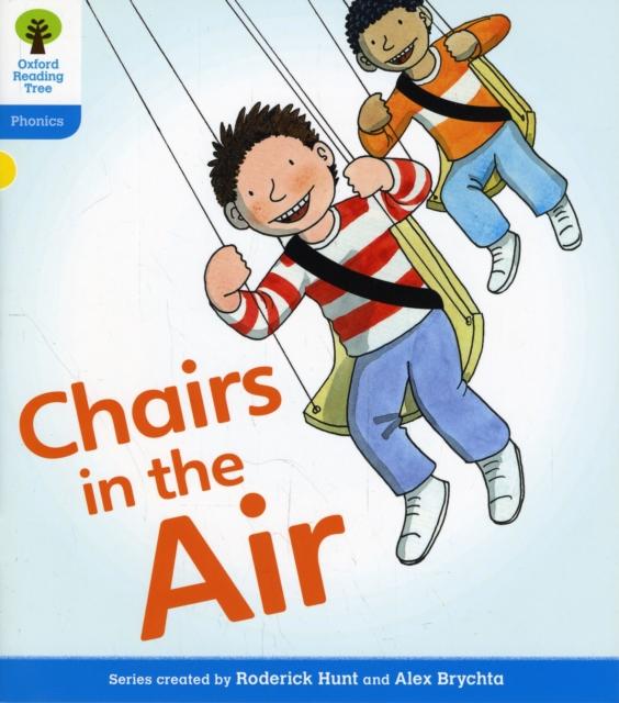 Oxford Reading Tree: Level 3: Floppy's Phonics Fiction: Chairs in the Air Popular Titles Oxford University Press