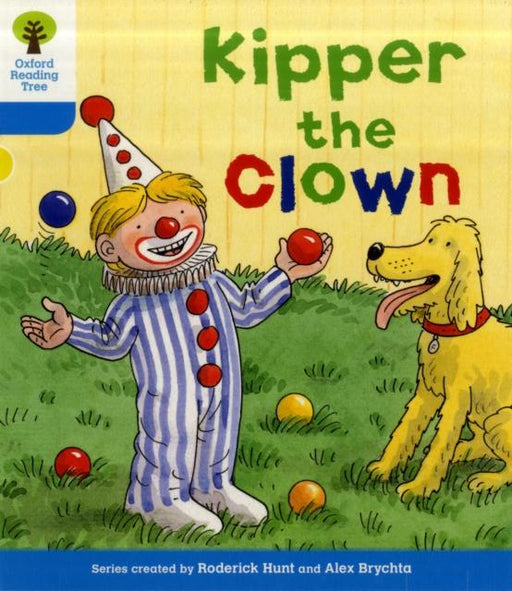 Oxford Reading Tree: Level 3: More Stories A: Kipper the Clown Popular Titles Oxford University Press