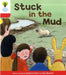 Oxford Reading Tree: Level 4: More Stories C: Stuck in the Mud Popular Titles Oxford University Press
