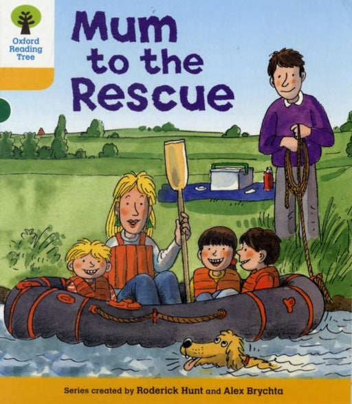 Oxford Reading Tree: Level 5: More Stories B: Mum to Rescue Popular Titles Oxford University Press