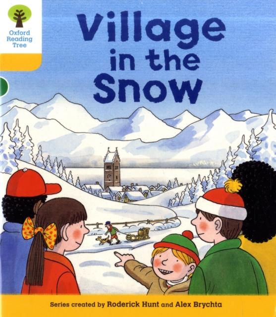 Oxford Reading Tree: Level 5: Stories: Village in the Snow Popular Titles Oxford University Press