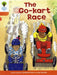 Oxford Reading Tree: Level 6: More Stories A: The Go-kart Race Popular Titles Oxford University Press